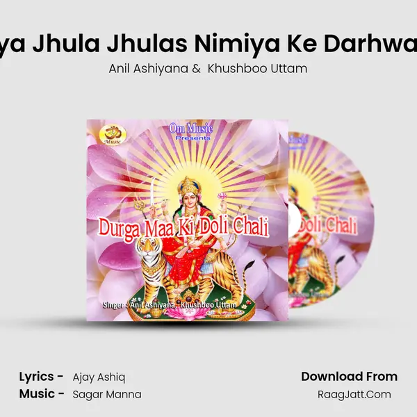Maiya Jhula Jhulas Nimiya Ke Darhwa Par MP3 Song by Anil Ashiyana Cover