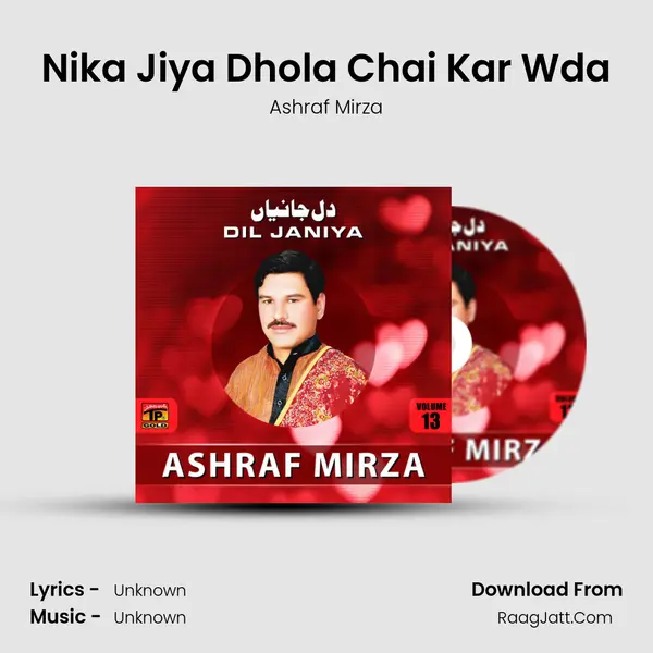 Nika Jiya Dhola Chai Kar Wda MP3 Song by Ashraf Mirza Cover