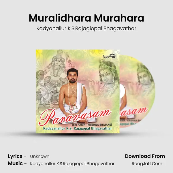 Muralidhara Murahara MP3 Song by Kadyanallur K.S.Rajagiopal Bhagavathar Cover
