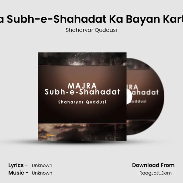 Majra Subh-e-Shahadat Ka Bayan Karta Hu MP3 Song by Shaharyar Quddusi Cover
