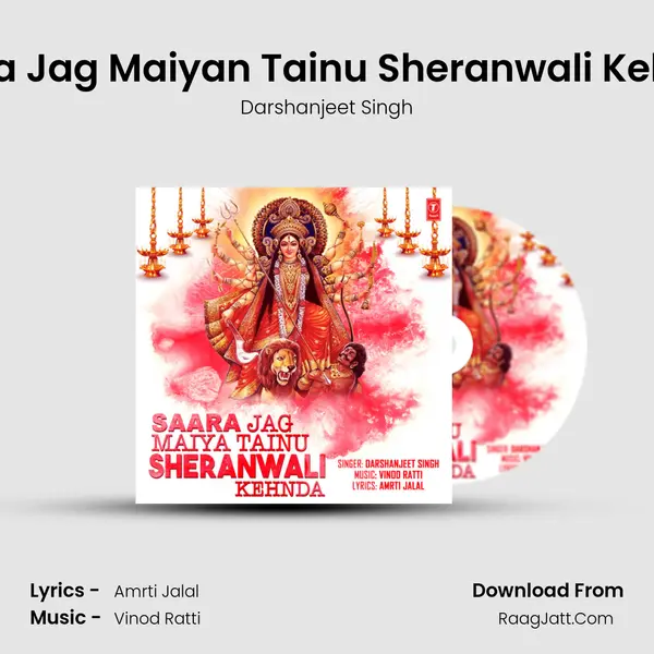 Saara Jag Maiyan Tainu Sheranwali Kehnda - Darshanjeet Singh