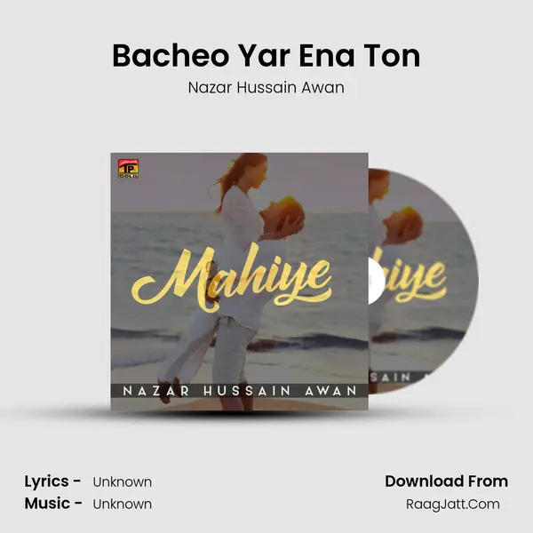 Bacheo Yar Ena Ton MP3 Song by Nazar Hussain Awan Cover