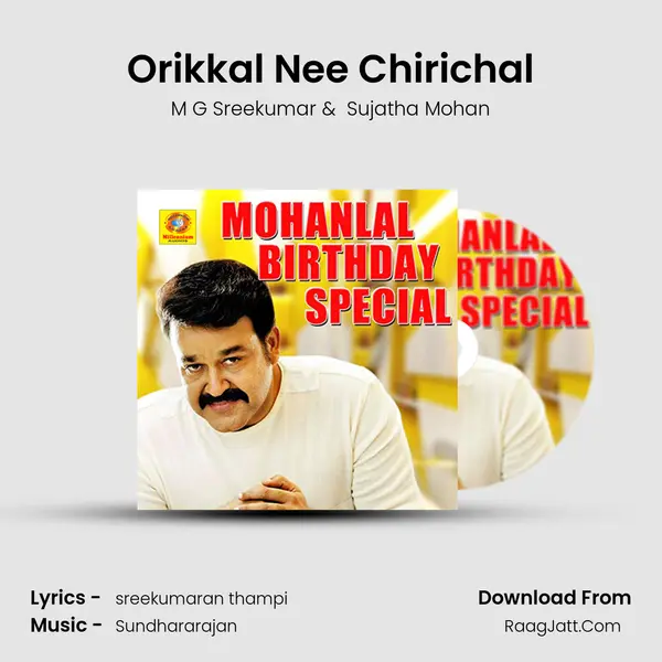 Orikkal Nee Chirichal MP3 Song by M G Sreekumar Cover