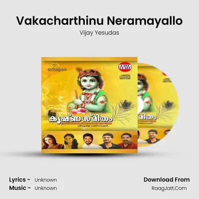 Vakacharthinu Neramayallo MP3 Song by Vijay Yesudas Cover