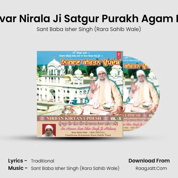 Nirvar Nirala Ji Satgur Purakh Agam Hai MP3 Song by Sant Baba Isher Singh (Rara Sahib Wale) Cover