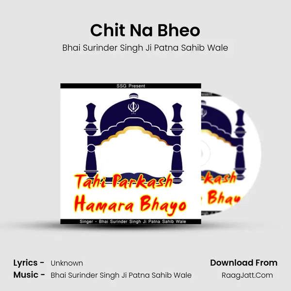 Chit Na Bheo MP3 Song by Bhai Surinder Singh Ji Patna Sahib Wale Cover