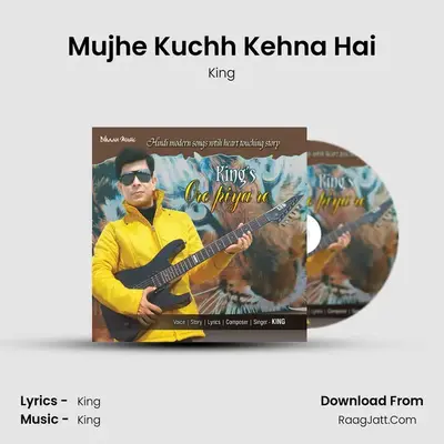 Mujhe Kuchh Kehna Hai MP3 Song by King Cover