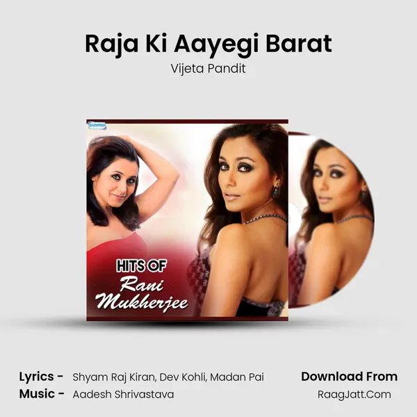 Raja Ki Aayegi Barat mp3 song