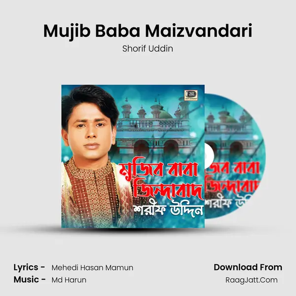 Mujib Baba Maizvandari MP3 Song by Shorif Uddin Cover