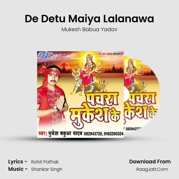 De Detu Maiya Lalanawa MP3 Song by Mukesh Babua Yadav Cover