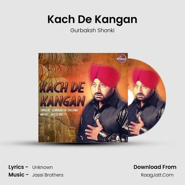 Kach De Kangan MP3 Song by Gurbaksh Shonki Cover