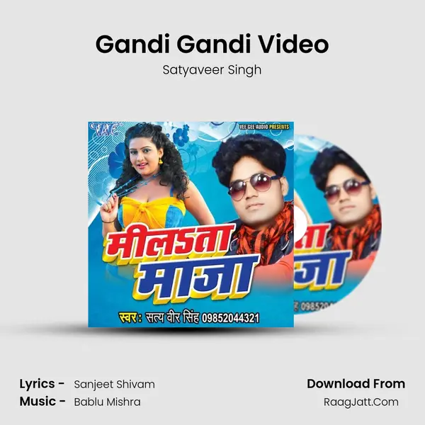Gandi Gandi Video MP3 Song by Satyaveer Singh Cover