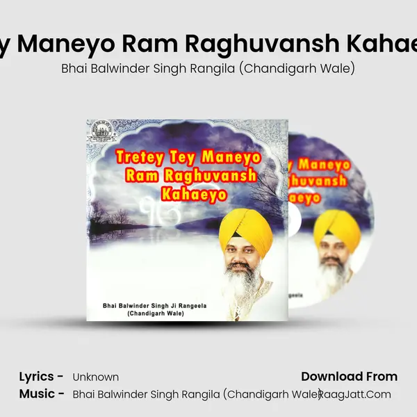 Tretey Tey Maneyo Ram Raghuvansh Kahaeyo Part 3 MP3 Song by Bhai Balwinder Singh Rangila (Chandigarh Wale) Cover