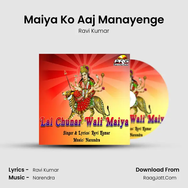 Maiya Ko Aaj Manayenge MP3 Song by Ravi Kumar Cover