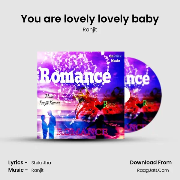 You are lovely lovely baby MP3 Song by Ranjit Cover