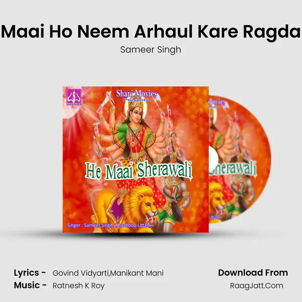 Maai Ho Neem Arhaul Kare Ragda MP3 Song by Sameer Singh Cover