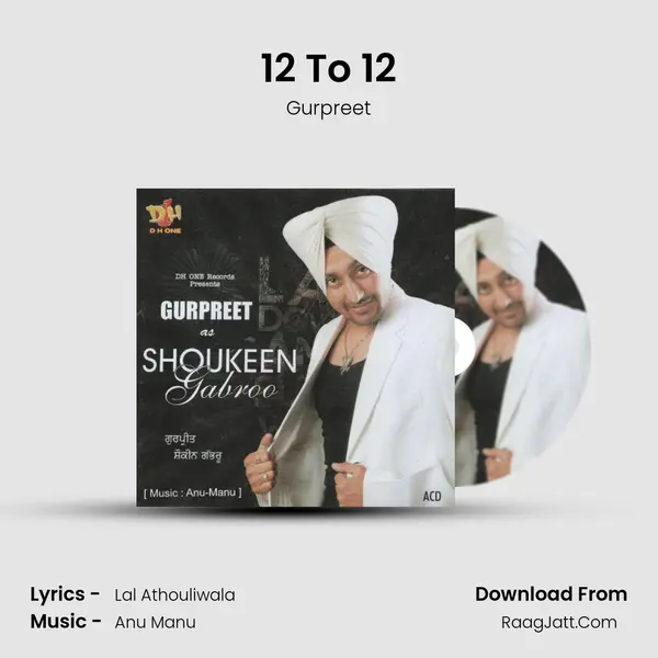 12 To 12 MP3 Song by Gurpreet Cover