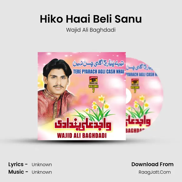 Hiko Haai Beli Sanu MP3 Song by Wajid Ali Baghdadi Cover