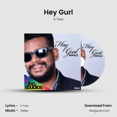 Hey Gurl (Single) - K Two