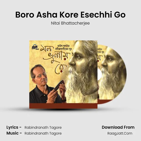 Boro Asha Kore Esechhi Go MP3 Song by Nitai Bhattacherjee Cover