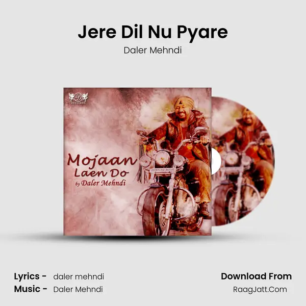 Jere Dil Nu Pyare MP3 Song by Daler Mehndi Cover