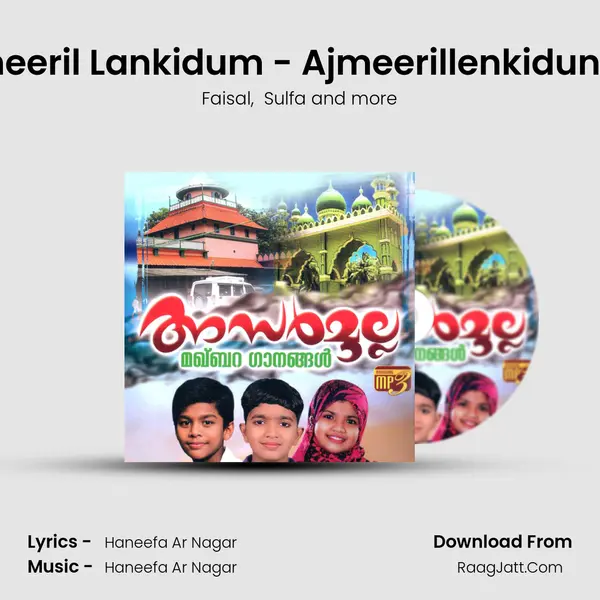 Ajmeeril Lankidum - Ajmeerillenkidunnoli MP3 Song by Faisal Cover