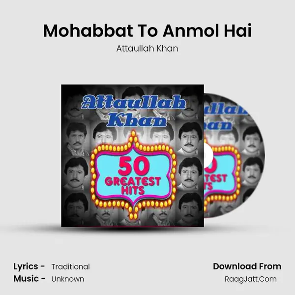 Mohabbat To Anmol Hai MP3 Song by Attaullah Khan Cover
