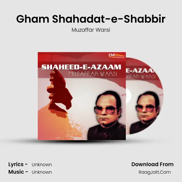 Gham Shahadat-e-Shabbir MP3 Song by Muzaffar Warsi Cover