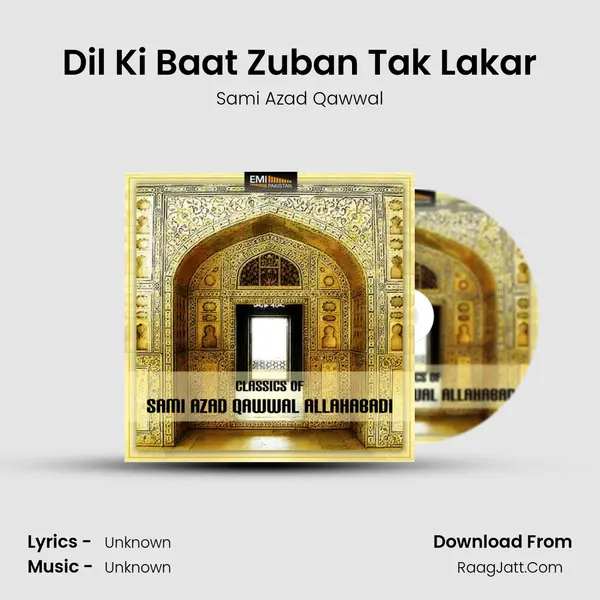 Dil Ki Baat Zuban Tak Lakar MP3 Song by Sami Azad Qawwal Cover