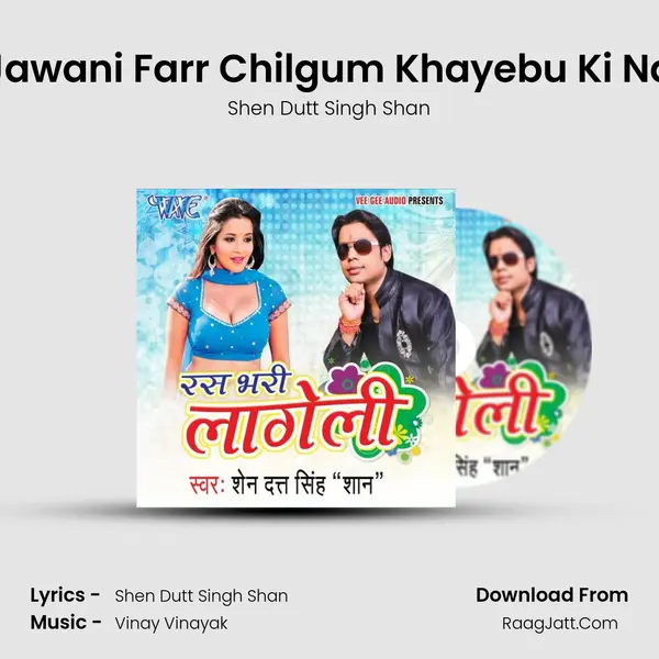 Jawani Farr Chilgum Khayebu Ki Na mp3 song