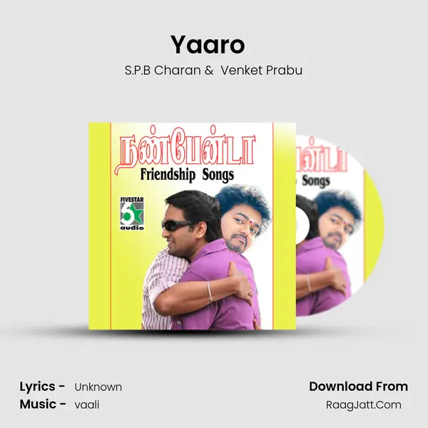 Yaaro (Friendship) (From Chennai-600028) mp3 song