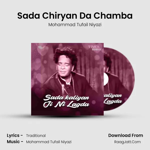 Sada Chiryan Da Chamba MP3 Song by Mohammad Tufail Niyazi Cover