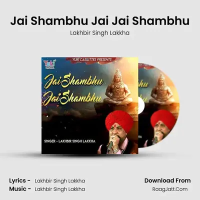 Jai Shambhu Jai Jai Shambhu - Lakhbir Singh Lakkha