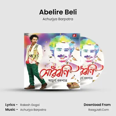 Abelire Beli MP3 Song by Achurjya Barpatra Cover