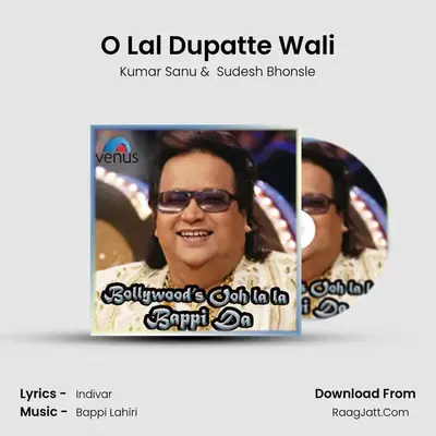 O Lal Dupatte Wali MP3 Song by Kumar Sanu Cover