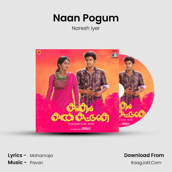 Naan Pogum MP3 Song by Naresh Iyer Cover