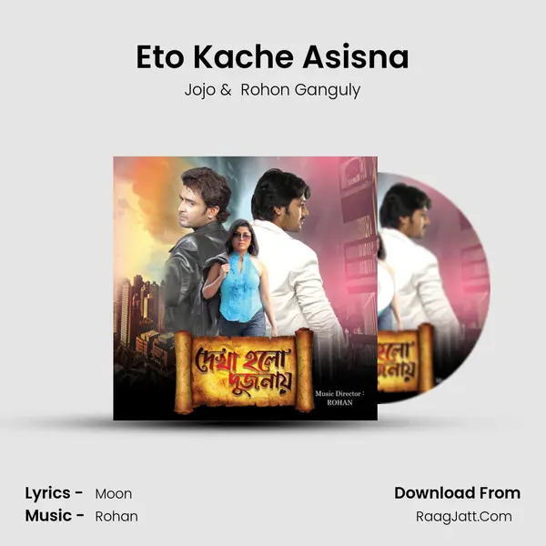 Eto Kache Asisna MP3 Song by Jojo Cover