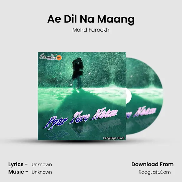 Ae Dil Na Maang MP3 Song by Mohd Farookh Cover