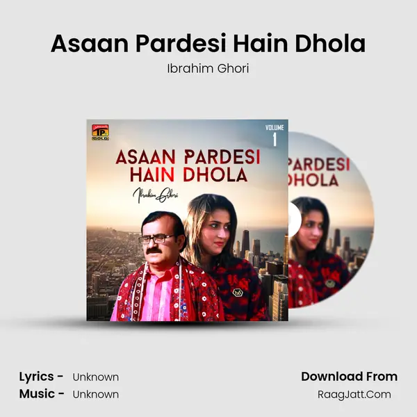Asaan Pardesi Hain Dhola MP3 Song by Ibrahim Ghori Cover