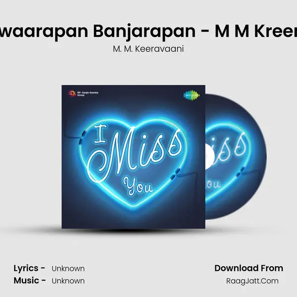 Awaarapan Banjarapan - M M Kreem MP3 Song by M. M. Keeravaani Cover