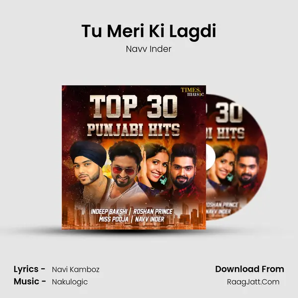 Tu Meri Ki Lagdi MP3 Song by Navv Inder Cover