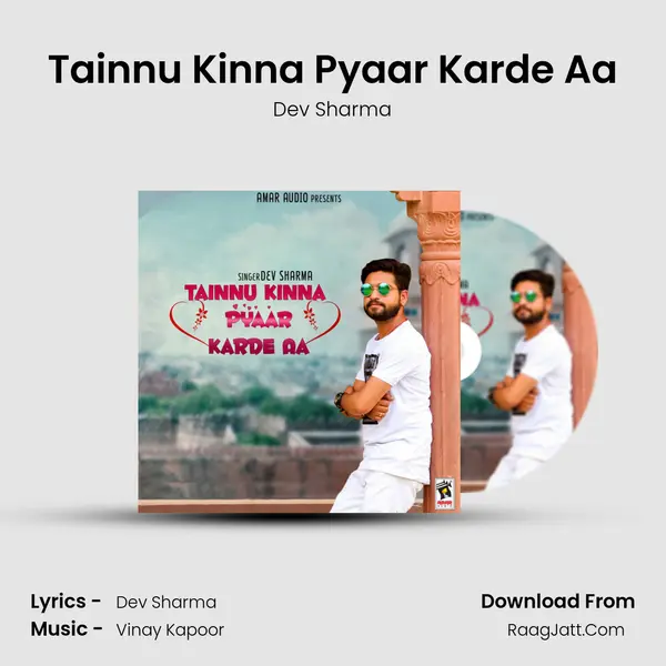 Tainnu Kinna Pyaar Karde Aa MP3 Song by Dev Sharma Cover