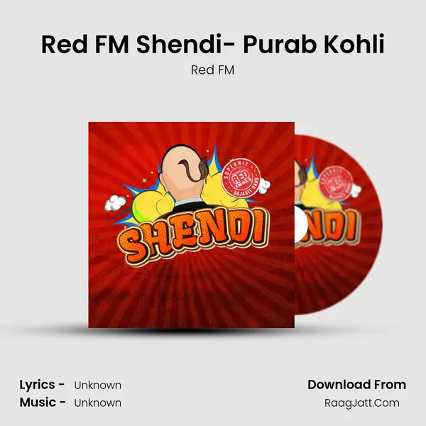 Red FM Shendi- Purab Kohli MP3 Song by Red FM Cover