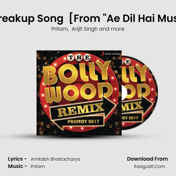 The Breakup Song (Desi Mix By Panjabi Hit Squad) [From Ae Dil Hai Mushkil] mp3 song