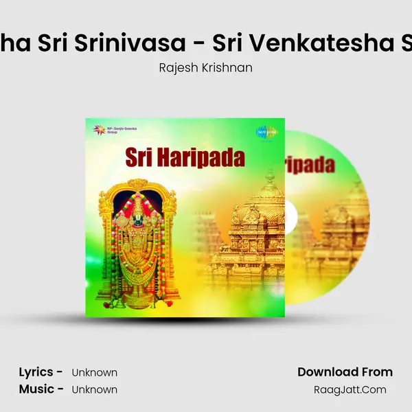 Sri Venkateha Sri Srinivasa - Sri Venkatesha Sri Srinivasa MP3 Song by Rajesh Krishnan Cover