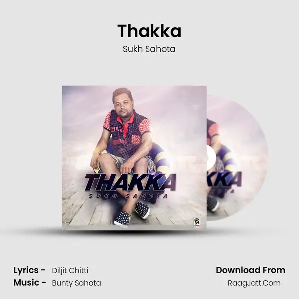 Thakka MP3 Song by Sukh Sahota Cover