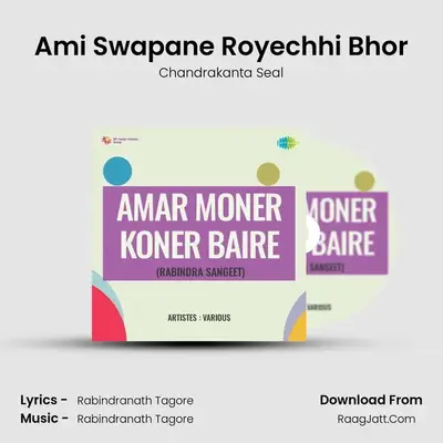 Ami Swapane Royechhi Bhor MP3 Song by Chandrakanta Seal Cover
