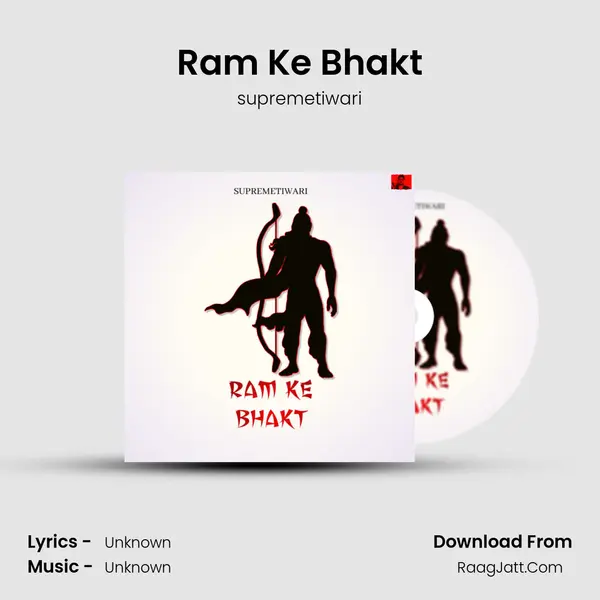 Ram Ke Bhakt MP3 Song by supremetiwari Cover