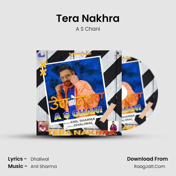 Tera Nakhra - A S Chani