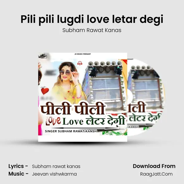 Pili pili lugdi love letar degi - Subham Rawat Kanas
